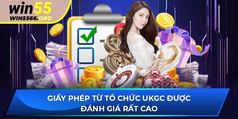 Giấy phép từ tổ chức UKGC được đánh giá rất cao
