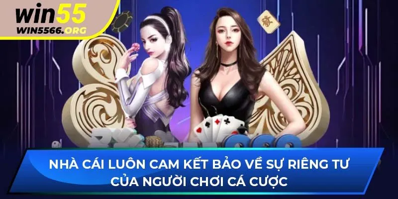 Nhà cái luôn cam kết bảo về sự riêng tư của người chơi cá cược